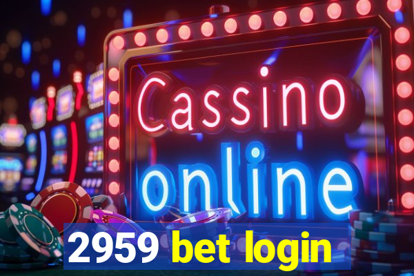 2959 bet login